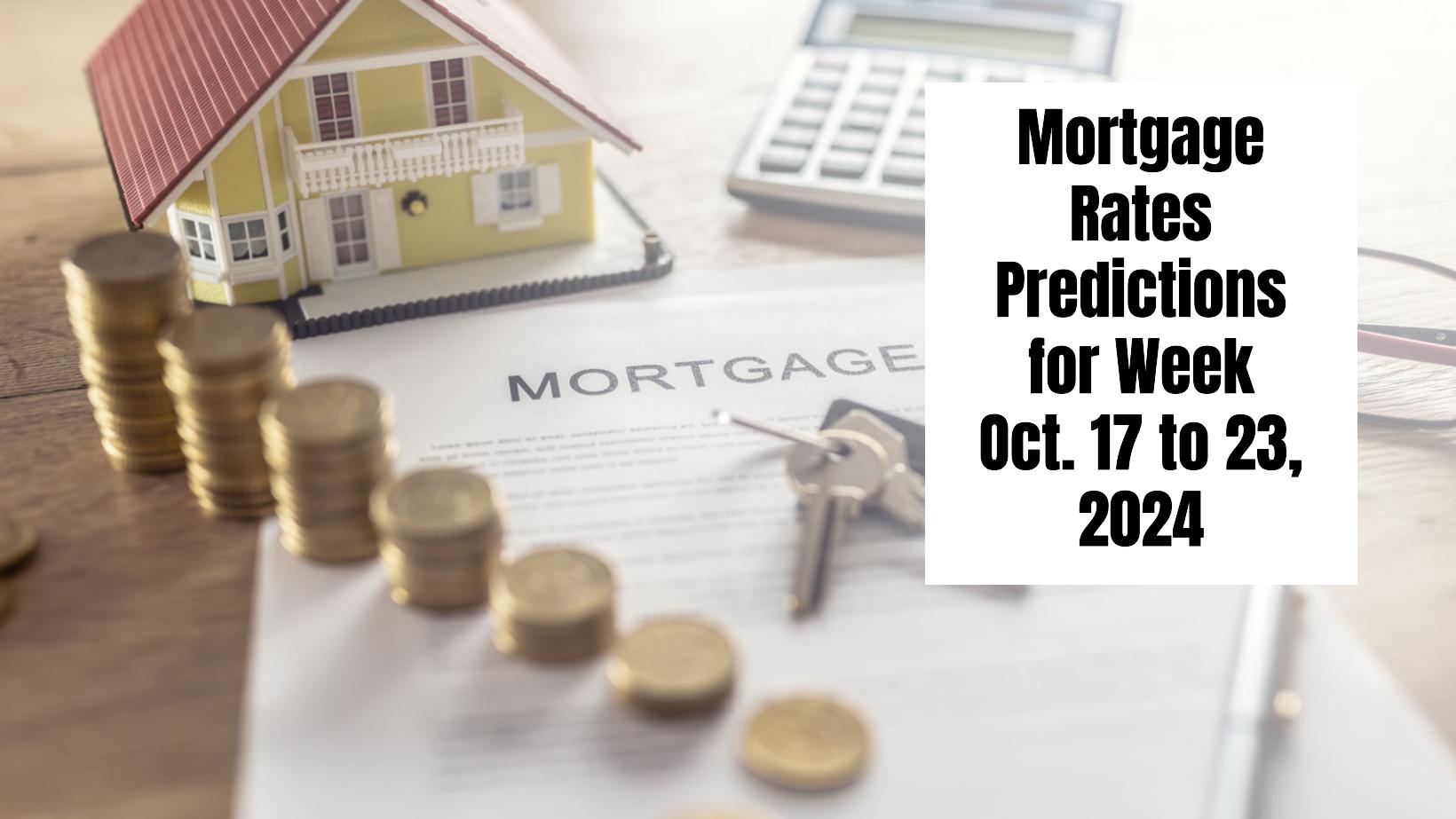 Mortgage rates forecast graphic with data for October 17-23, 2024.