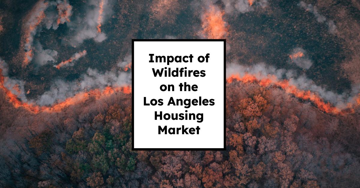 Los Angeles real estate market impacted by wildfires by 2025 projections.