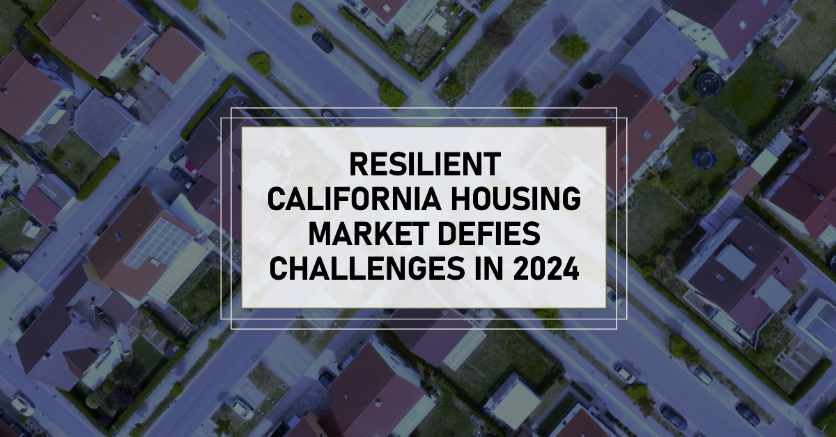 California housing market remains stable amidst 2024 economic and demographic challenges.