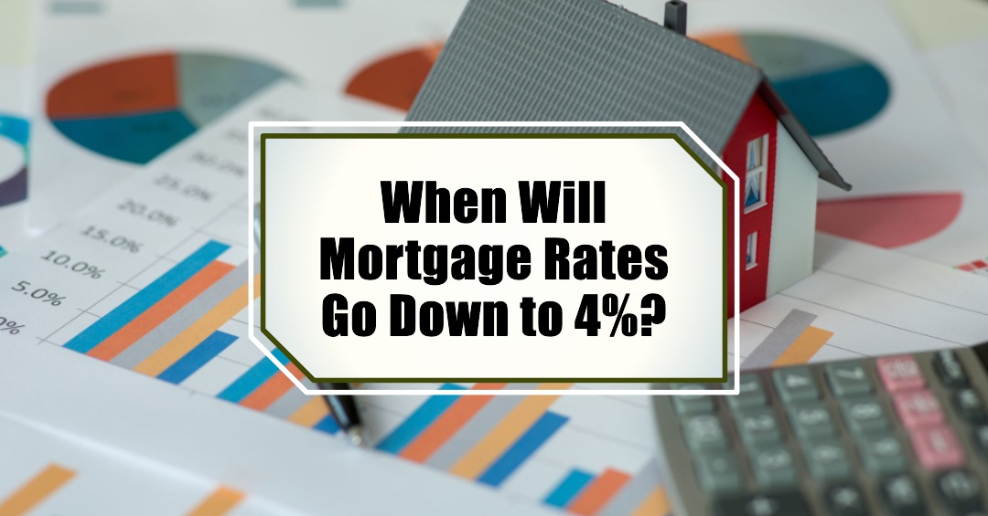 Mortgage rates projected to return to 4% in lending market nationwide.