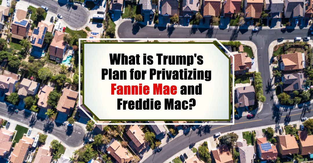 US President Trump discusses privatization plans for Fannie Mae and Freddie Mac.